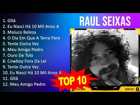 R a u l S e i x a s 2023 MIX - Top 10 Best Songs - Greatest Hits - Full Album
