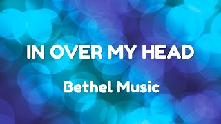 In Over My Head by Jenn Johnson - Bethel Music - Instrumental