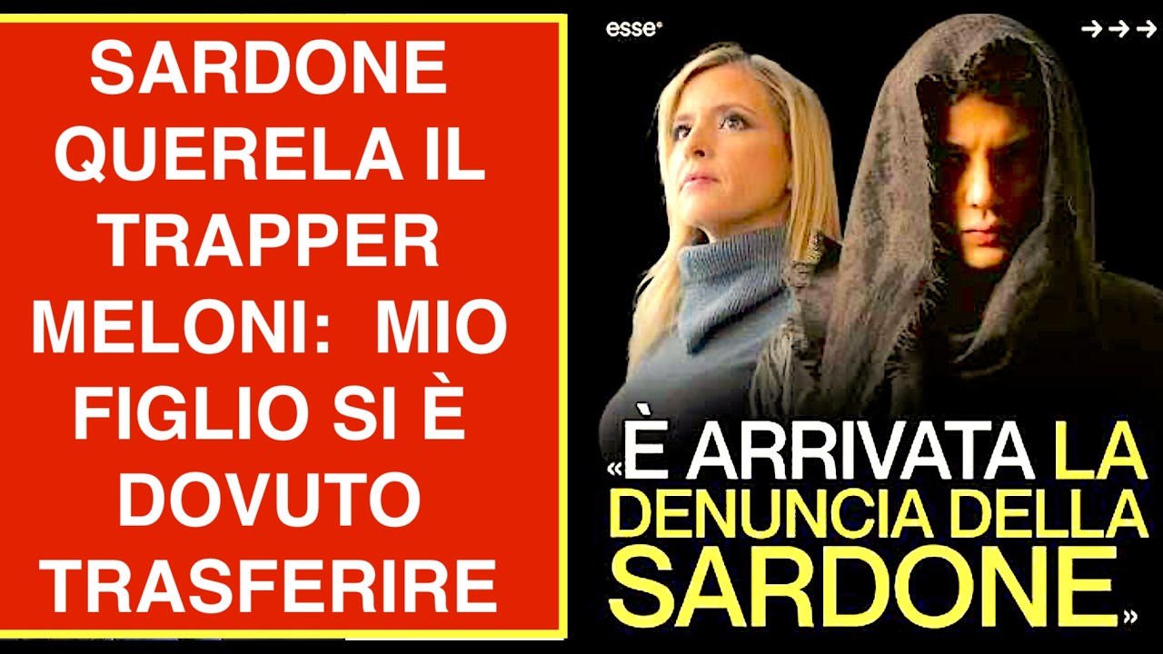 SARDONE QUERELA IL TRAPPER MELONI:  MIO FIGLIO SI È DOVUTO TRASFERIRE