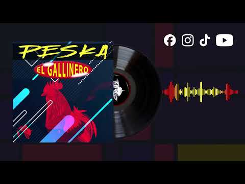 Peska - El Gallinero