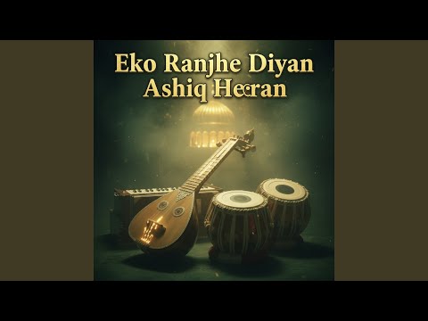 Eko Ranjhe Diyan Ashiq Heeran