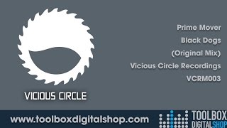 Prime Mover - Black Dogs (Original Mix) (Vicious Circle Recordings)