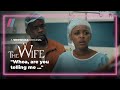 The Ancestors Are Angry The Wife S3 Episode 31 33 Showmax Original