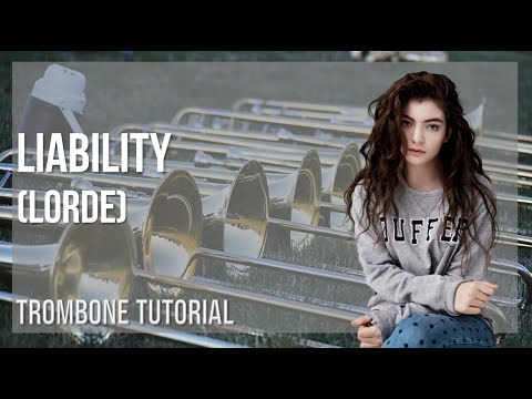 How to play Liability by Lorde on Trombone (Tutorial)