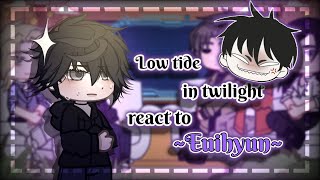 Past Low Tide In Twilight React to Euihyun // By: Milly // GC // Creds in desc