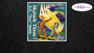 Skylark Three by E. E. Smith (1 of 3) (audiobook)