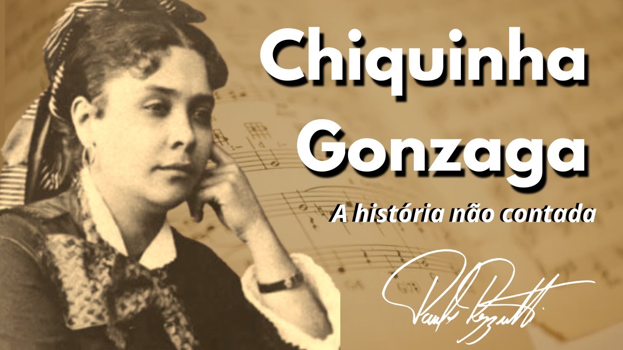 Chiquinha Gonzaga, the revolutionary of Brazilian music