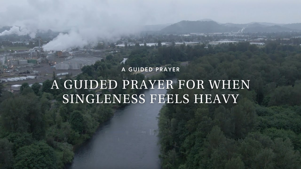 A Guided Prayer for When Singleness Feels Heavy