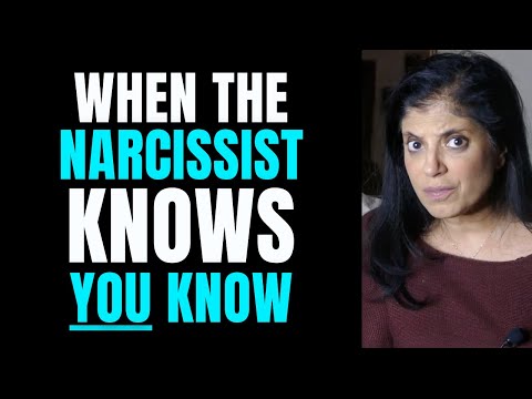 When narcissists know YOU know...