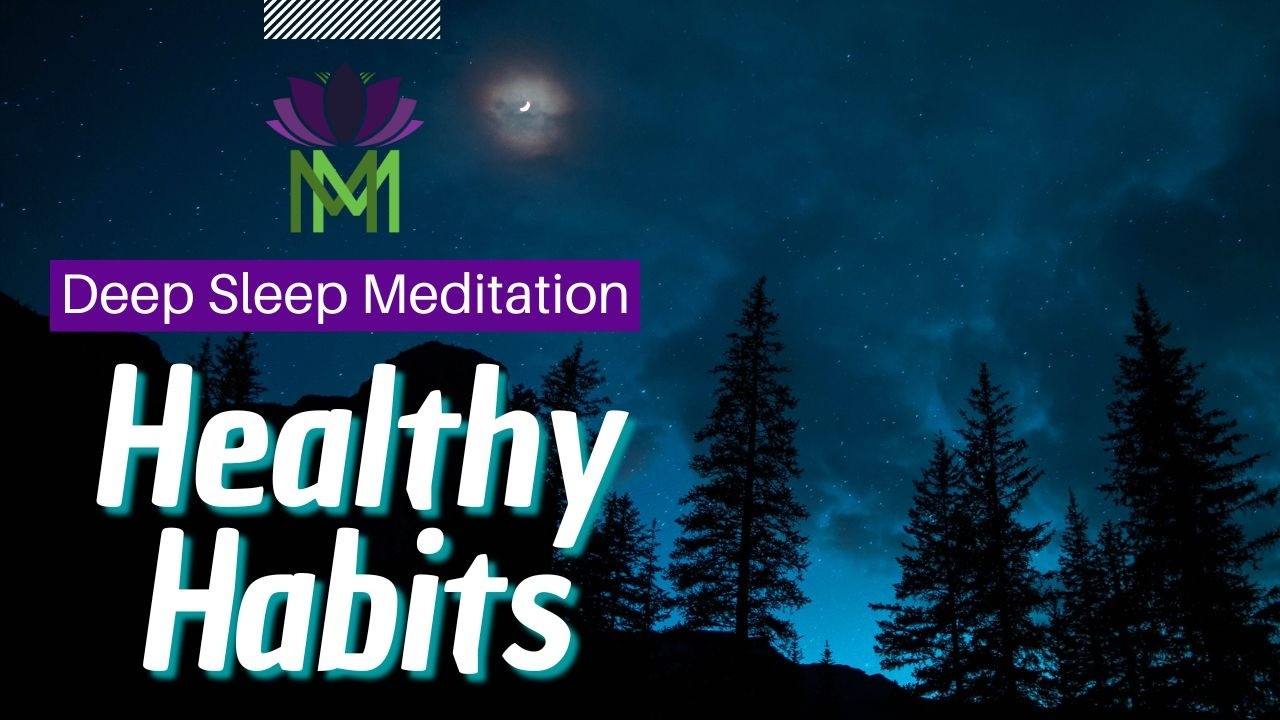 Rewire Your Mind for Healthy Habits Sleep Meditation| Mindful Movement