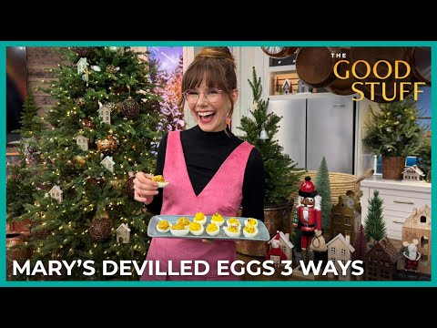 Mary Berg’s Deviled Eggs 3 Ways | The Good Stuff with Mary Berg