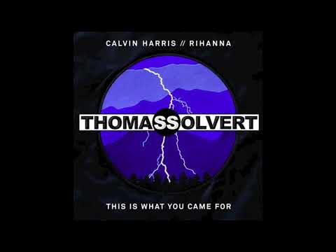 This Is What You Came For (Thomas Solvert Remix)