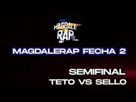 TETO VS SELLO - SEMIFINAL - MAGDALERAP - FECHA #2