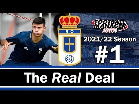 The Real Deal - BRAND NEW SEASON - Real Oviedo - Football Manager 2018 - S05 E01