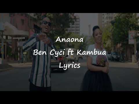 Ben Cyco ft Kambua - Anaona (Lyric Video) lyric video