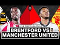 Brentford 4-0 Manchester United | LIVE STREAM Watchalong