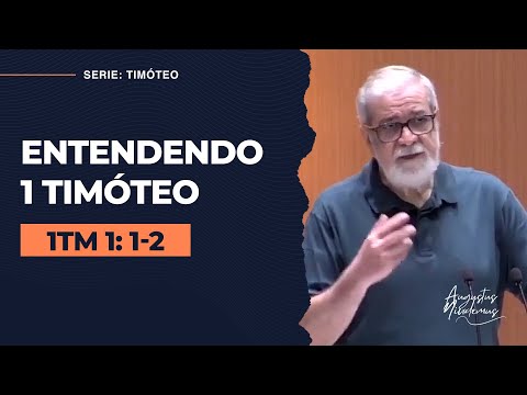 01. Entendendo 1 Timóteo - (1Tm 1: 1-2)