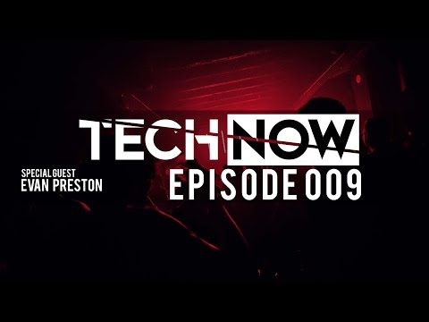 Technow Session 009 : Tech Deep and Techno Mix with EVAN PRESTON