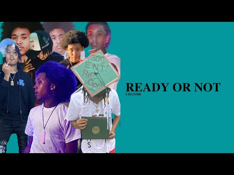 CHAN300 - READY OR NOT (PART 1 & 2) (OFFICIAL LYRIC VIDEO)