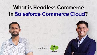 What is Headless Commerce in Salesforce Commerce Cloud?