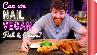 Chefs Test VEGAN "Fish and Chips"