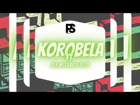 PS Djz - Korobela ft ( Zeh McGeba & Dj SP)