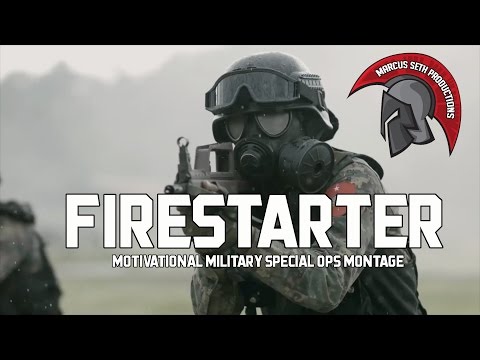FIRESTARTER | MOTIVATIONAL MILITARY MONTAGE [SPECIAL FORCES]