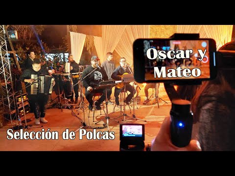 Selección de polcas    Oscar y Mateo