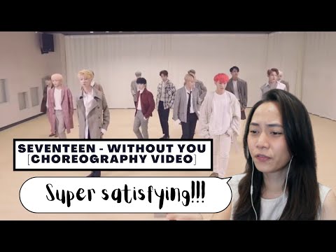 Retired Dancer Reacts to SEVENTEEN - WITHOUT YOU [CHOREOGRAPHY VIDEO] (Reaction Video)