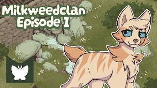 (oops) Milkweedclan clangen cruel season playthrough Ep. 1