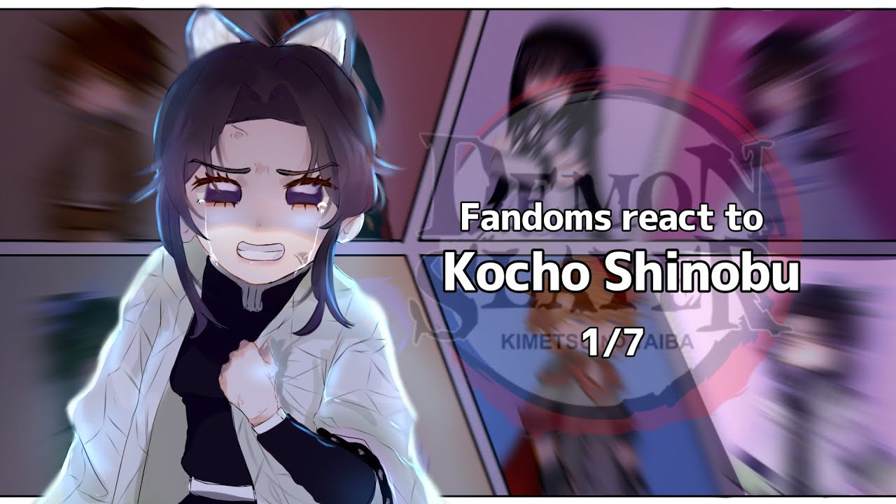 |2X| Fandoms react to each other: Kocho Shinobu (KNY) (1/8)| GCRV |