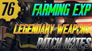 Fallout 76 Farming EXP & Legendary weapons ! | what got fixed ? going over the patch !