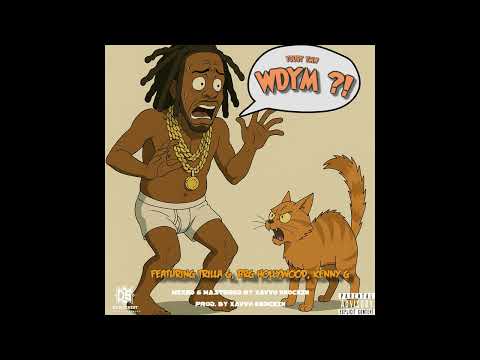 WDYM - Youry Ymw ( Ft Trilla G, Brg Hollywood, Kenny G)