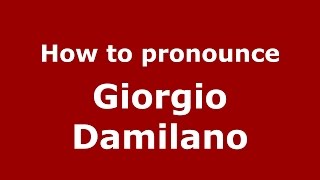 How to pronounce Giorgio Damilano