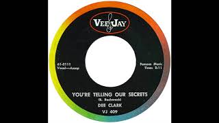 Dee Clark – “You’re Telling Our Secrets” (VJ) 1961