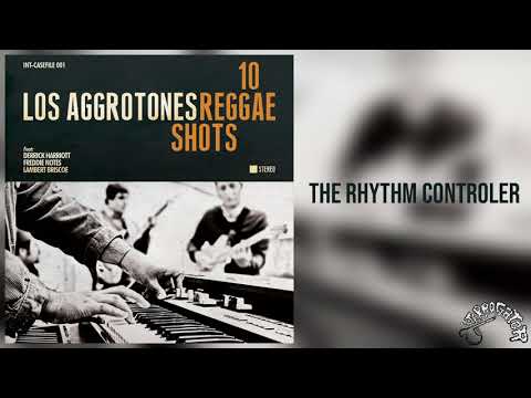 Los Aggrotones - The Rhythm Controler (Feat Freddie Notes)