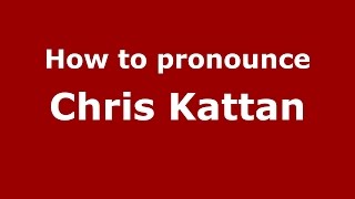 How to pronounce Chris Kattan
