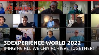 3DEXPERIENCE World 2022 - Imagine all we can achieve together