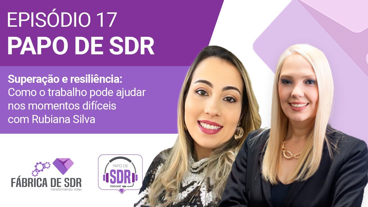 Superação e resiliência: como o trabalho pode ajudar nos momentos difíceis com Rubiana Silva