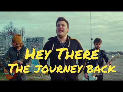 The Journey Back - Hey There Official Video