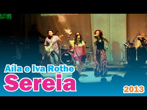 Aíla e Iva Rothe - Sereia (show no Teatro Waldemar Henrique)