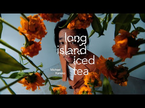 Michael Kaneko - long island iced tea (Official Video)