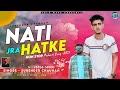 NATI JRA HATKE Surender Chauhan Latest Pahari Nonstop 2023 Pankaj Thakur Folk Wave
