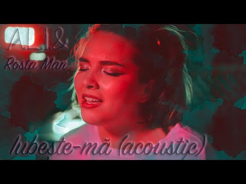 A.L.I. (Alina Statie) ♥️ & Rosta Man 😎 - Iubeste-ma ( acoustic version 🎸)