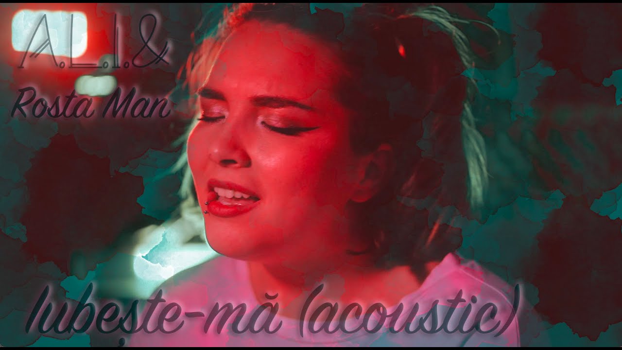 A.L.I. (Alina Statie) ♥️ & Rosta Man 😎 - Iubeste-ma ( acoustic version 🎸)