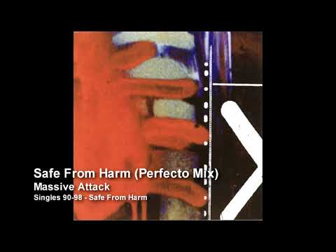 Massive Attack - Safe From Harm (Perfecto Mix) [Singles 90-98]