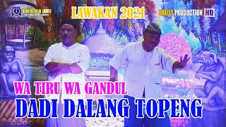 Download lagu LAWAKAN WA TIRU WA GANDUL DADI DALANG TOPENG || SANDIWARA BINA REMAJA INDAH || DESA. KARANGSONG - IM mp3