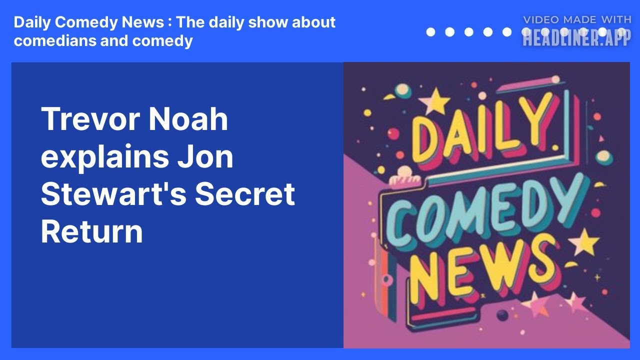 Trevor Noah explains Jon Stewart's Secret Return