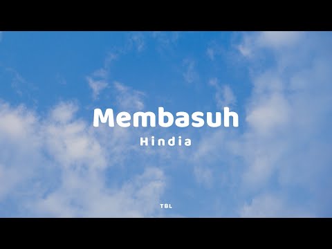 Hindia - Membasuh (Lyrics)