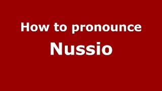 How to pronounce Nussio